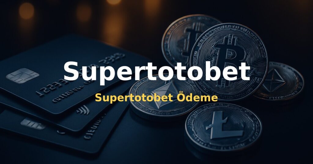 Supertotobet Ödeme - Supertotobet